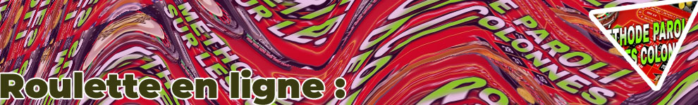 Methode roulette casino en ligne