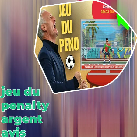 Jeu du penalty argent avis